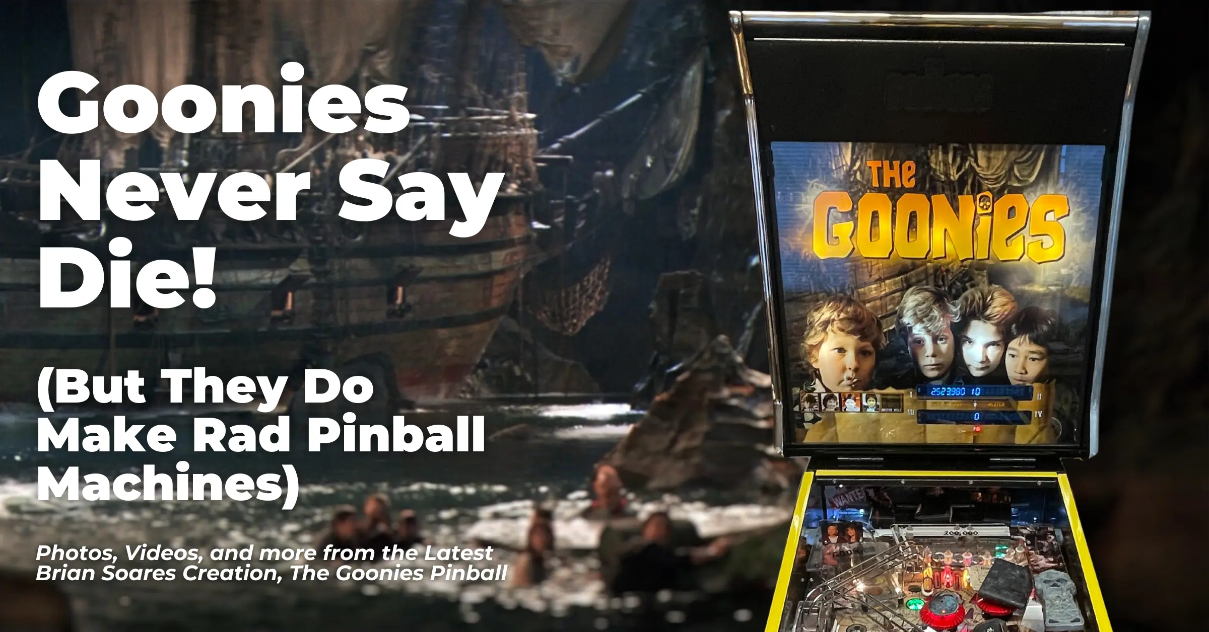 Homebrew Goonies Pinball Machine Display Homebrew Goonies Pinball Machine Display
